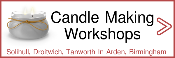 Candle Making Workshops in Tanworth in Arden, Solihull, Droitwich & Birmingham
